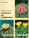 Rauh, Prof Dr W - Wondere wereld van Cactussen en Vetplanten 