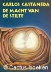 Castaneda, C.- De Macht van de Stilte (1987,Servire) - Groot 