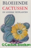 Subik, R. - Bloeiende Cactussen en andere Vetplanten 
