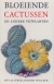 Subik, R. - Bloeiende Cactussen en andere Vetplanten (1968)