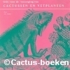 Pullen,A-Gids voor de verzorging van Cactussen en Vetplanten