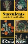 Martin,M.J. + Chapman P.R.- Succulents and their Cultivation